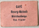 Luxembourg  Weicherdange . Cafe Bourg - Meisch  .Jeton -Token - Bon - Professionals / Firms