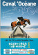 CP PUBLICITAIRE. 85 ST JEAN DE MONTS. CAVAL'OCEANE. COURSES ET ANIMATIONS. 2006. - Horse Show