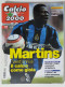 60248 Calcio 2000 - A. 8 N. 84 2004 - Martins Inter / Arsenal / Germania 2006 - Sports