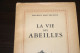 Livre Ancien Apiculture La Vie Des Abeilles - Maurice Maeterlinck - Animali