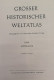 Großer Historischer Weltatlas. II. Teil: Mittelalter. - Mappemondes