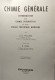 Chimie Générale - Introduction à La Chimie Descriptive Et à La Chimie Théorique Moderne - Deuxième édition Nouveau Tirag - Non Classés