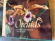Orchids Flowers Of Romance And Mystery Harry N. Abrams Inc Publishers New York - Autres & Non Classés