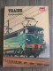 Beau Livre Trains D'aujourd'hui Paris Match Riverain Jean EO De 1963 BIEN ++ 36x27cm SNCF HORNBY MECCANO Fleischmann Etc - Other & Unclassified