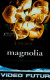 VIDEO FUTUR....MAGNOLIA.. - Other & Unclassified