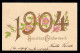 Präge-AK Neujahr: Vergoldete Jahreszahl 1904, GROSSZSCHOCHER-WINDORF 31.12.1903 - New Year