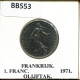 1 FRANC 1971 FRANCE Pièce #BB553.F.A - 1 Franc