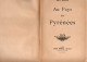 LIVRE . " AU PAYS DES PYRÉNÉES " . ÉMILE DAULLIA . TOME II - Réf. N°298L - - Midi-Pyrénées