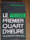 LE PREMIER QUART D'HEURE / L'ALGERIE DES ALGERIENS 1962 A AUJOURD'HUI / EDMOND BERGHEAUD - Geschiedenis
