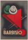 1940circa-cartolina Pubblicitaria Barbisio Un Nome,una Marca,una Garanzia - Pubblicitari