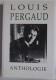 Henri Frossard - Louis Pergaud Anthologie / éd. CRDP-Cêtre Besançon, 1993 - Sonstige & Ohne Zuordnung