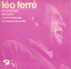 EP 45 RPM (7") Léo Ferré  "  La Mélancolie  " - Altri - Francese