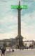 R430834 London. Nelsons Column. Empire Series. No. 815 - Autres & Non Classés