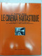 Le Cinema Fantastique. Les Grands Classiques Americains : Du Monde Perdu A 2001 L'Odyssee De L'Espace - Other & Unclassified