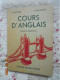 COURS D' ANGLAIS :  Classe De Quatrième -  L. GUITARD Et L. MARANDET - Fernand Nathan Editeur 1956 - Manuali Scolastici