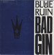 BLUE RUIN - Bad Gin - Autres - Musique Anglaise