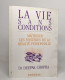 La Vie Sans Conditions: Maîtriser Les Mystères De La Réalité Personnelle - Psychology/Philosophy