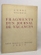 Fragments D'un Journal De Vacances - Biographie