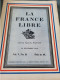 LA FRANCE LIBRE 1942 /CHARLES MORGAN/ANDRE LABARTHE/TREVELYAN/AVORD/ROBERT VACHER / - 1900 - 1949