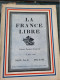 LA FRANCE LIBRE 1942 /SAINT NAZAIRE ANDRE LABARTHE/ROGER GAILLOIS/RENE AVORD/VACHER/UNIVERSITE LIBRE/LIBERATION / - 1900 - 1949