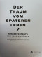 Der Traum Vom Späteren Leben. : Kinderportraits Von 1500 Bis Heute - Autres & Non Classés