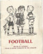 PG / RARE Petit Livret 16pages  FOOTBALL Règles Et Conseils Pour La Bonne Conduite - Programs