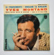 45T YVES MONTAND : La Chansonnette - Otros - Canción Francesa