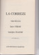 LIMOUSIN :  CORREZE : LA CORREZE :Réédition De 1835 . Abel HUGO  -  Jules VERNE  -  Adolphe JOANNE . - Limousin