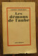 Les Démons De L'aube De Albert Marchon. Editions Bernard Grasset, Paris. 1931 - 1901-1940