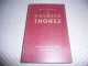 OEUVRES DE MAURICE THOREZ LIVRE QUATRIEME TOME DIX HUITIEME PARTI COMMUNISTE FRANCAIS PCF EDITIONS SOCIALES 1958 - Politique