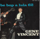 EP 45 RPM (7") Gene Vincent  "  Be Bop A Lula 62  " - Rock