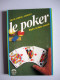 Livre Le Poker Frank Lohéac-Ammoun Règles Du Jeu (de Cartes) (année 1990) - Gesellschaftsspiele