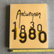 ANTWERPEN 1830-1930 STAD ANTWERPEN CATALOGUS TENTOONSTELLING DENYS L. COORD. - Histoire