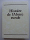 Jean-Michel Boehler, Dominique Lerch, Jean Vogt - Histoire De L'Alsace Rurale / éd. Istra, Année 1983 - Alsace