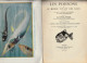 Louis Roule. Les Poissons Et Le Monde Vivant Des Eaux. Tome VII. L’abîme Des Grands Fonds Marins. Dalagrave, 1934 - 1901-1940