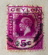 CEYLAN - Roi George V  1913 - Sri Lanka, Pourpre - VARIÉTÉ DE COULEUR - Ceylan (...-1947)