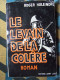 LE LEVAIN DE LA COLERE ( GUERRE D'INDOCHINE ) / ROGER HOLEINDRE / 1963 - Historia
