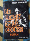 LE LEVAIN DE LA COLERE ( GUERRE D'INDOCHINE ) / ROGER HOLEINDRE / 1963 - Histoire