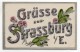 Y613/ Grüße Aus Straßburg Elsaß  AK Glimmer  Ca. 1915 - Elsass