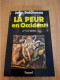 La Peur En Occident XIVe - XVIIIe Siècles DELUMEAU 1978 - Sociologia