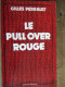 LE PULLOVER ROUGE / GILLES PERRAULT / RAMSAY / DEDICACE - Signierte Bücher