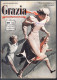 GRAZIA - RIVISTA ILLUSTRATA FEMMINILE DI MODA DEL 17 NOVEMBRE 1938 - IL N°2 IN ASSOLUTO - RARITA' (STAMP364) - Fashion