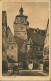 Rothenburg Ob Der Tauber Weißer Turm, Strassen Partie, Fachwerkhaus 1920 - Rothenburg O. D. Tauber