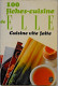 100 Fiches Cuisine De ELLE : Cuisine Vite Faite - Gastronomie