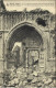 YPRES : Ruines D'Ypres 1914-18. Ruines Du Portail Sud; Cathédrale St. Martin. - Ieper