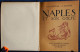 Camille Mauclair & J.F. Bouchoir - NAPLES Et Son GOLFE - Henri Laurens, Éditeur - ( 1928 ) . Belles Illustrations . - 1901-1940