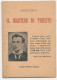 1945 IL MARTIRE DI TRIESTE LIBERCOLO A FIRMA AUTORE ANTONIO CUTOLO - Non Classés