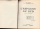 Jean Sermet. L’Espagne Du Sud. B. Arthaud éd., Grenoble, 1953, 2ème édition 15 Avril 1954 - Geografía