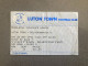 Luton Town V Wolverhampton Wanderers 1993-94 Match Ticket - Tickets & Toegangskaarten