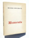 Poésie / Henri Michaux - Moments - Traversées Du Temps - Gallimard EO 1973, Tirage Numéroté Sur Alfa Bouffant - French Authors